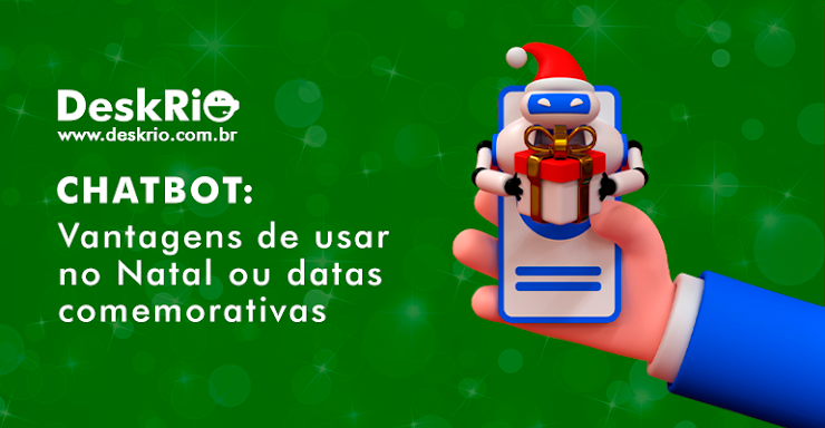 Chatbot: Vantagens de usar no Natal ou datas comemorativas 