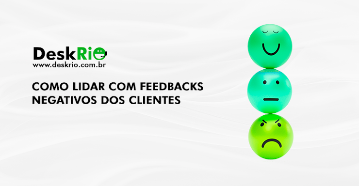 Como lidar com feedbacks negativos dos clientes